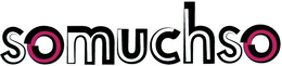 SOMUCHSO trademark