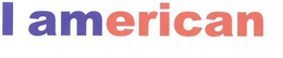 I AMERICAN trademark