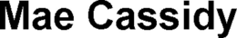 MAE CASSIDY trademark