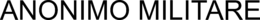 ANONIMO MILITARE trademark