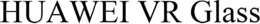 HUAWEI VR GLASS trademark