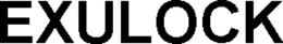 EXULOCK trademark