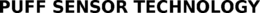 PUFF SENSOR TECHNOLOGY trademark