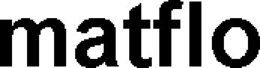 MATFLO trademark