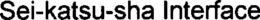 SEI-KATSU-SHA INTERFACE trademark
