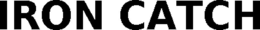IRON CATCH trademark
