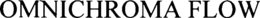 OMNICHROMA FLOW trademark