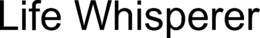LIFE WHISPERER trademark