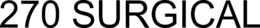270 SURGICAL trademark