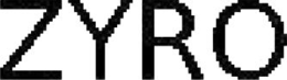 ZYRO trademark