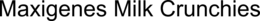 MAXIGENES MILK CRUNCHIES trademark
