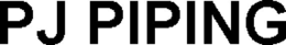 PJ PIPING trademark