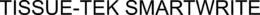 TISSUE-TEK SMARTWRITE trademark