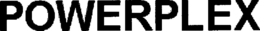 POWERPLEX trademark