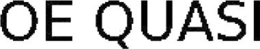 OE QUASI trademark