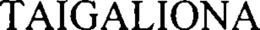 TAIGALIONA trademark