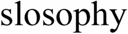 SLOSOPHY trademark
