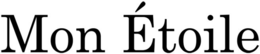 MON ÉTOILE trademark