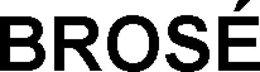 BROSÉ trademark