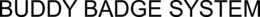 BUDDY BADGE SYSTEM trademark
