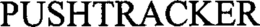 PUSHTRACKER trademark