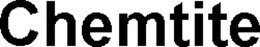 CHEMTITE trademark