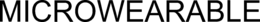 MICROWEARABLE trademark