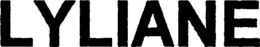 LYLIANE trademark