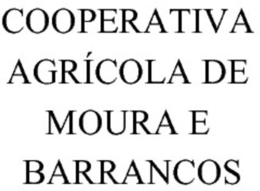 COOPERATIVA AGRÍCOLA DE MOURA E BARRANCOS trademark