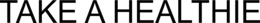 TAKE A HEALTHIE trademark