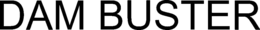 DAM BUSTER trademark