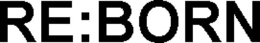 RE:BORN trademark