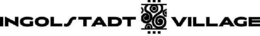 INGOLSTADT VILLAGE trademark