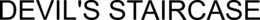 DEVIL'S STAIRCASE trademark