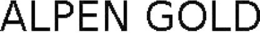 ALPEN GOLD trademark