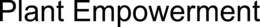 PLANT EMPOWERMENT trademark