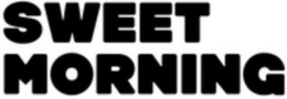 SWEET MORNING trademark