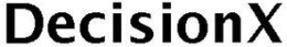 DECISIONX trademark