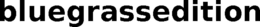 BLUEGRASSEDITION trademark