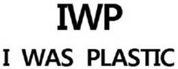IWP I WAS PLASTIC trademark