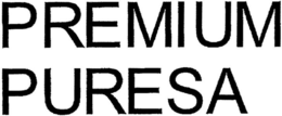 PREMIUM PURESA trademark