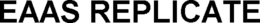 EAAS REPLICATE trademark