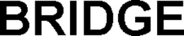BRIDGE trademark