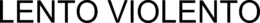 LENTO VIOLENTO trademark
