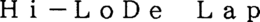 HI-LODE LAP trademark