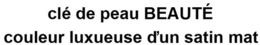 CLÉ DE PEAU BEAUTÉ COULEUR LUXUEUSE D'UN SATIN MAT trademark