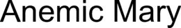 ANEMIC MARY trademark