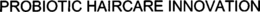 PROBIOTIC HAIRCARE INNOVATION trademark