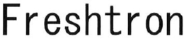FRESHTRON trademark