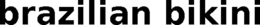 BRAZILIAN BIKINI trademark